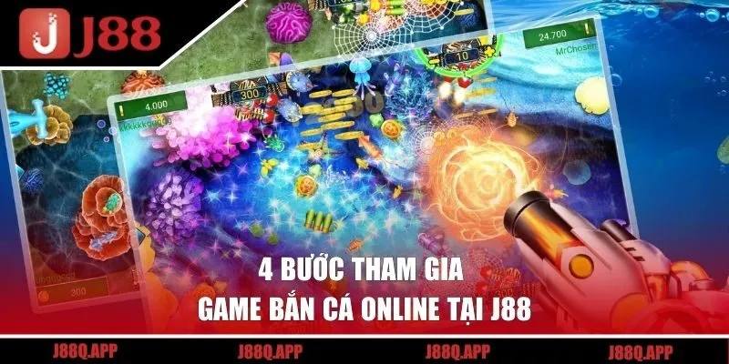 4 bước tham gia game bắn cá online tại J88