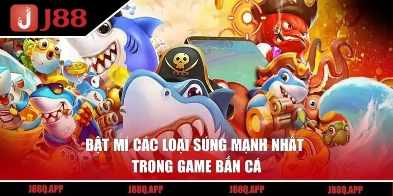 Bật mí các loại súng mạnh nhất trong game bắn cá