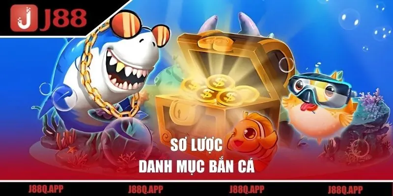 Sơ lược danh mục bắn cá