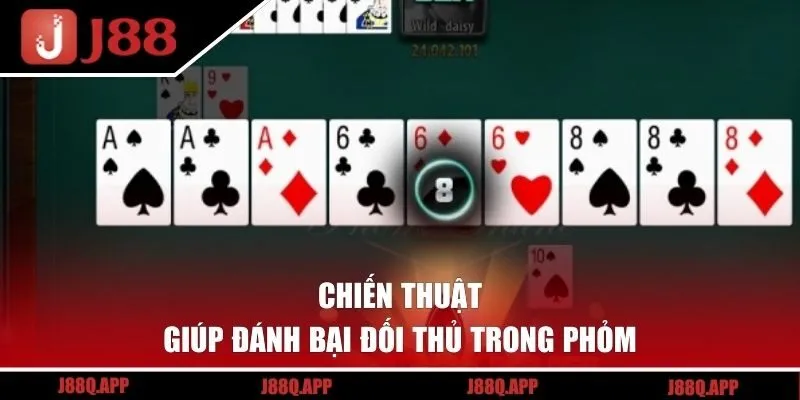 Chiến thuật giúp đánh bại đối thủ trong Phỏm