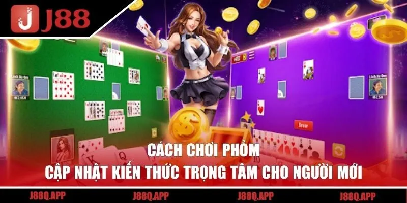 Cách Chơi Phỏm