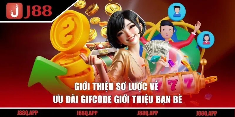 Nội dung hội viên cần nắm về ưu đãi gifcode giới thiệu bạn bè