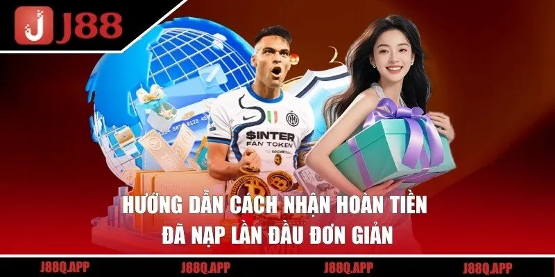 Các bước hỗ trợ giúp hoàn tiền nạp lần đầu