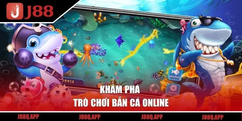 Khám phá trò chơi bắn cá online