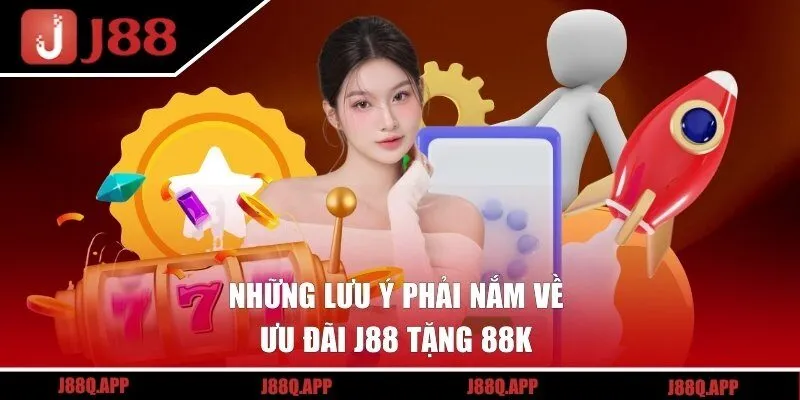 Lưu tâm trong quá trình nhận khuyến mãi 88.000 VNĐ