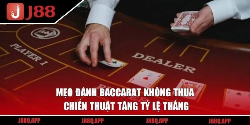 Mẹo Đánh Baccarat Không Thua