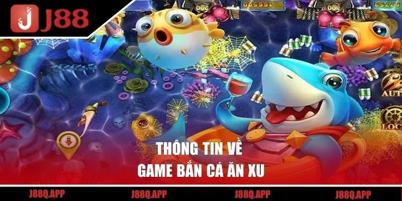 Thông tin về game bắn cá ăn xu